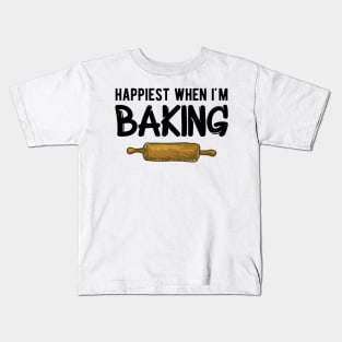 Baker - Happiest when I'm baking Kids T-Shirt